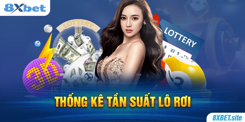 8XBET_Tổng Hợp 3 Phương Pháp Thống Kê Tần Suất Lô Rơi