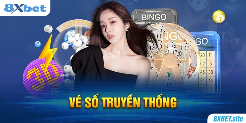 8XBET_Giới thiệu Về Vé Số Truyền Thống từ A-Z Mới Nhất