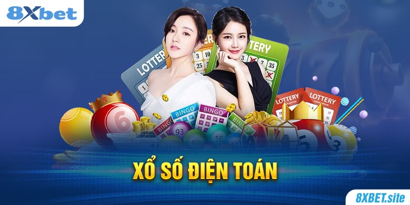 8XBET_Hướng Dẫn Chi Tiết Cách Chơi Xổ Số Điện Toán