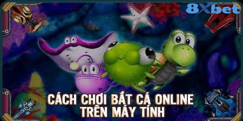 Cơ hội kiếm tiền đơn giản từ game bắn cá online