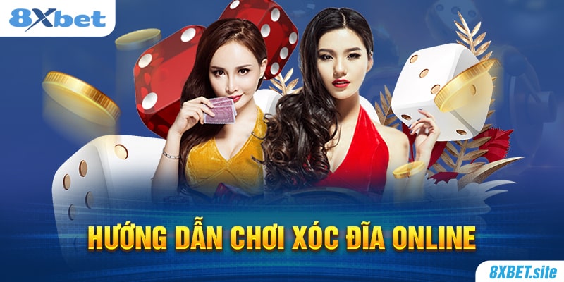 8XBET_Hướng Dẫn Chơi Xóc Đĩa Online Thắng Lớn 