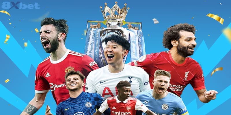 8XBET_Trải Nghiệm Kèo Cá Cược Bóng Đá Ngoại Hạng Anh Hấp Dẫn