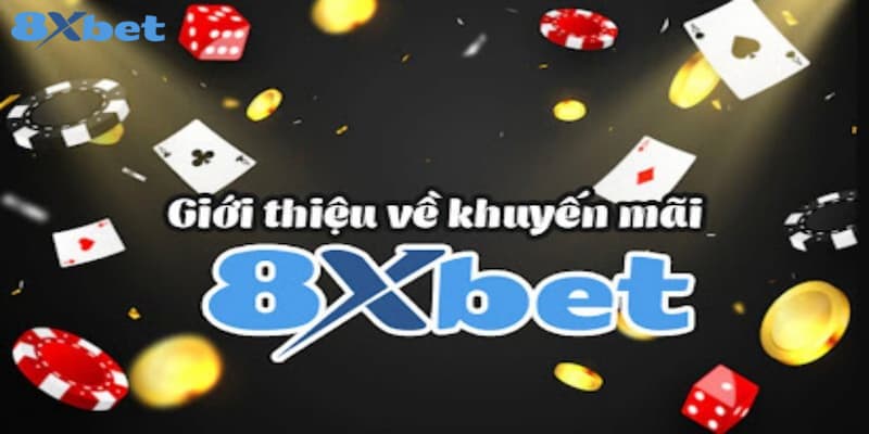 8XBET_Khuyến Mãi Thưởng Nạp Tiền Lần 2 Cực Khủng 