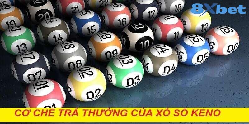 8XBET_Thành Viên Mới Có Nên Chơi Xổ Số Keno Hay Không?