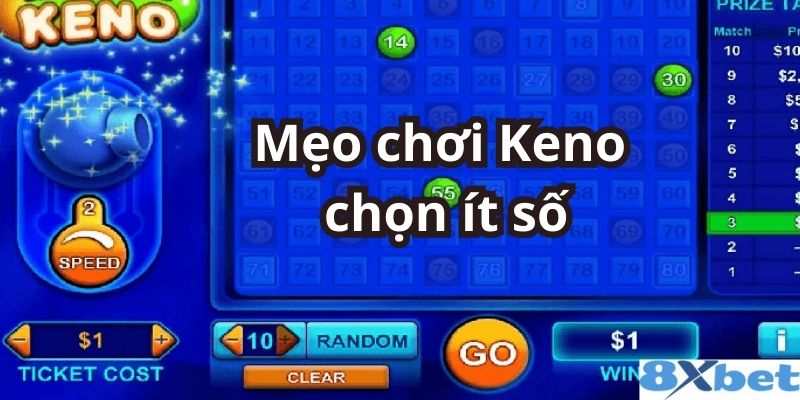 8XBET_Mẹo Chơi Xổ Số Keno Đánh Bại Mọi Đối Thủ