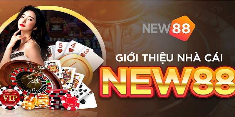 Chi tiết về nhà cái nổi tiếng NEW88